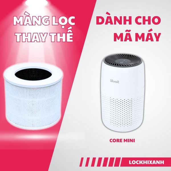 Lõi Lọc Không Khí Levoit Core Mini - Lọc Khí Xanh - Màng lọc không khí ...