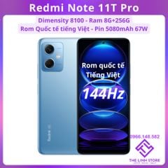 Điện thoại Xiaomi Redmi Note 11T Pro Rom quốc tế tiếng Việt - Dimensity 8100 Màn 144Hz
