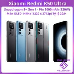 Điện thoại Redmi K50 Ultra chip Snapdragon 8+ Gen 1 - Màn OLED 144Hz 1220x2712p
