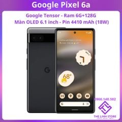 Điện thoại Google Pixel 6a Quốc tế màn OLED 6.1 inch - Ram 6G 128G