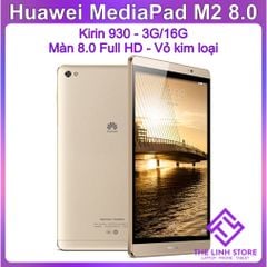 Máy tính bảng Huawei MediaPad M2 màn 8.0 - Kirin 930 Ram 3G 16G