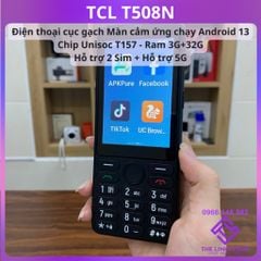 Điện thoại TCL T508N màn cảm ứng (Đã có Google) - Android 13 ram 3G 32G Unisoc T157
