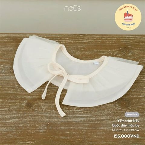 Yếm tròn kiểu buộc dây màu be Nous NE2S25-AY1-F01-SW-FS