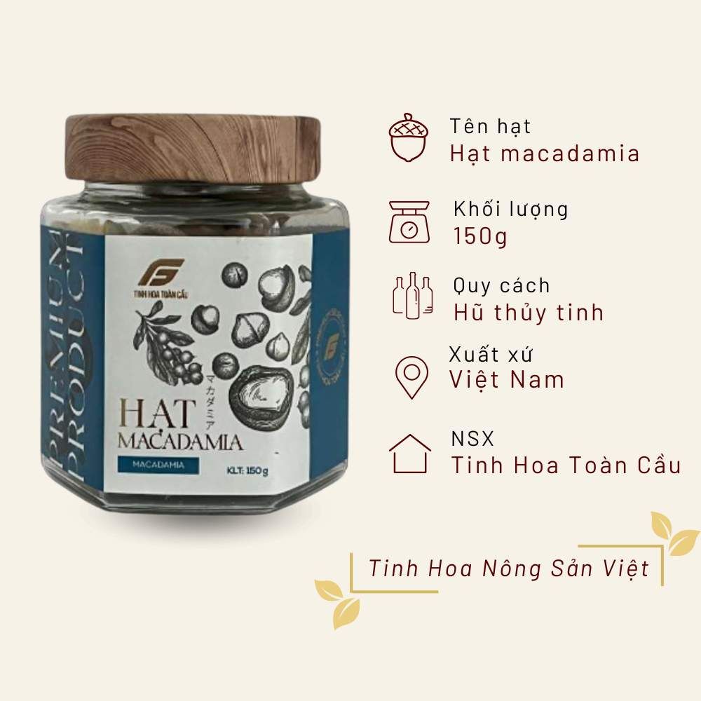 Hạt macadamia Tinh Hoa Toàn Cầu hũ thuỷ tinh 150g