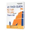  41 thói quen kỷ luật tự giác của người thành đạt 