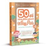  50 Đề Tăng Điểm Nhanh Tiếng Anh Lớp 3 