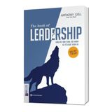  The book of leadership - Dẫn dắt bản thân, đội nhóm và tổ chức vươn xa 