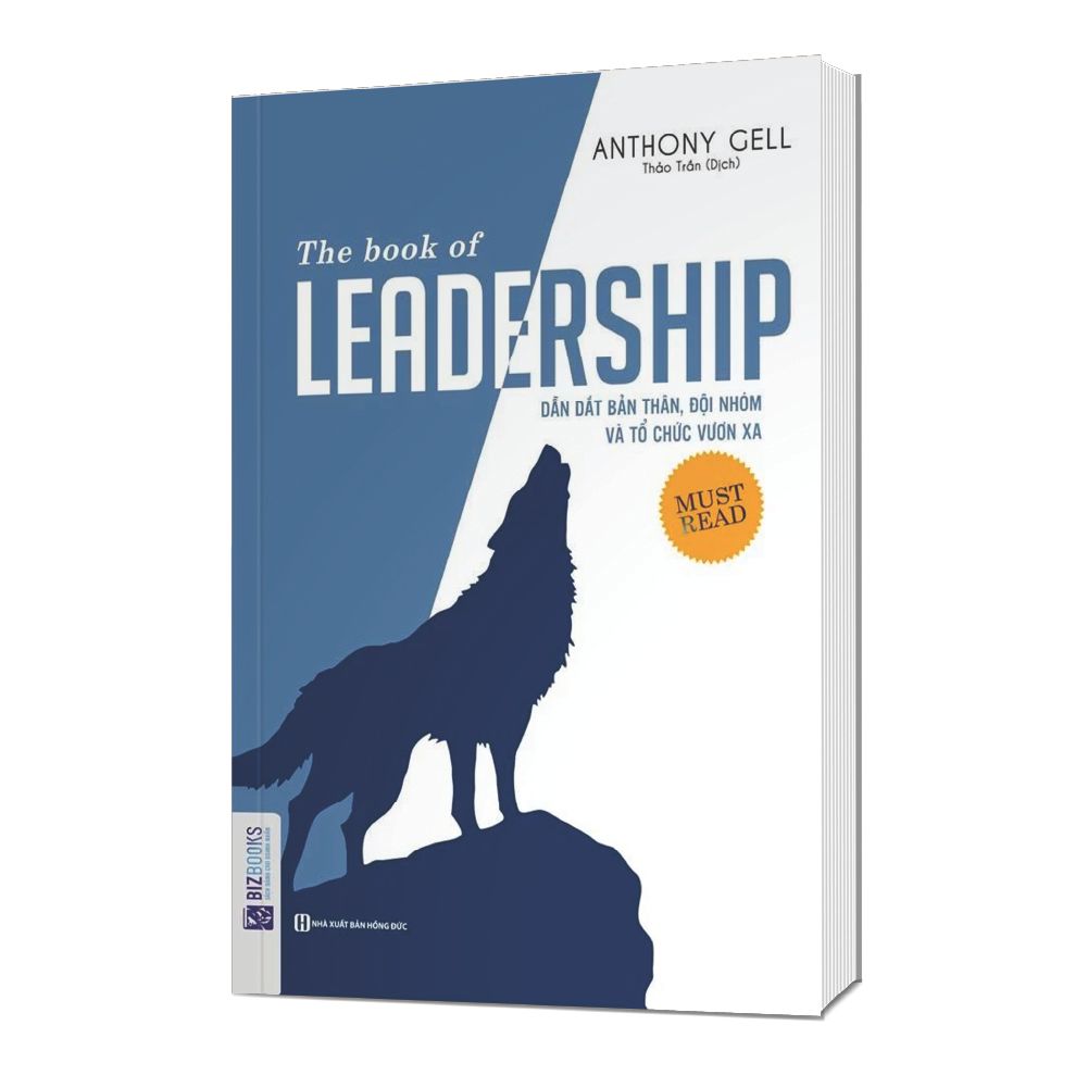  The book of leadership - Dẫn dắt bản thân, đội nhóm và tổ chức vươn xa 