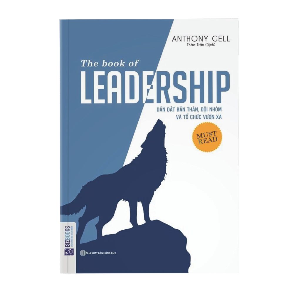  The book of leadership - Dẫn dắt bản thân, đội nhóm và tổ chức vươn xa 