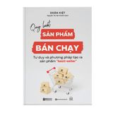  Quy luật sản phẩm bán chạy: Tư duy và phương pháp tạo ra sản phẩm "Best Seller" 