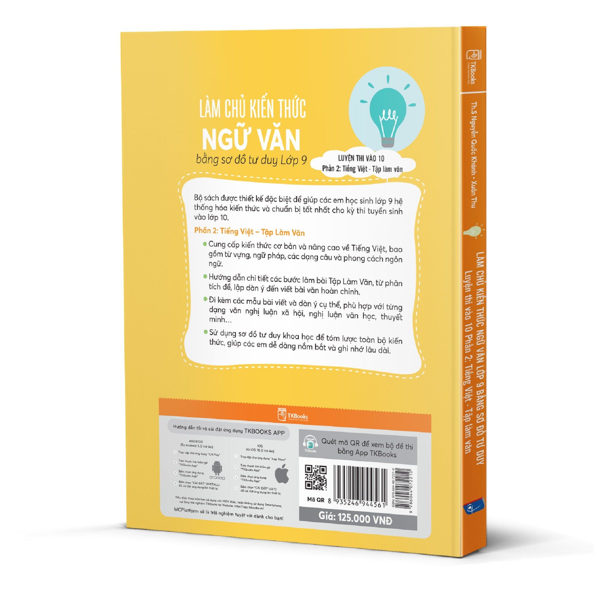  Làm Chủ Kiến Thức Ngữ Văn lớp 9 bằng sơ đồ tư duy – Luyện Thi Vào 10- Phần 2: Tiếng Việt - Tập làm văn ( theo chương trình SGK mới) 