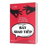  Bẫy giao tiếp: để không bị thao túng trong các cuộc hội thoại 