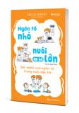  Ngôn từ nhỏ nuôi em bé lớn Sức mạnh của ngôn từ trong nuôi dạy trẻ 