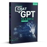  [Sách mới] Chat GPT từ A đến Z trong một ngày 