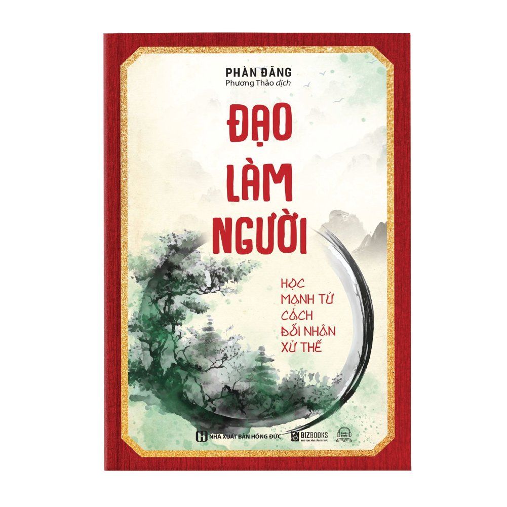  Đạo làm người: Học Mạnh Tử cách đối nhân xử thế 