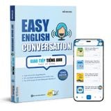  Easy English Conversation – Giao tiếp tiếng Anh thật dễ dàng 