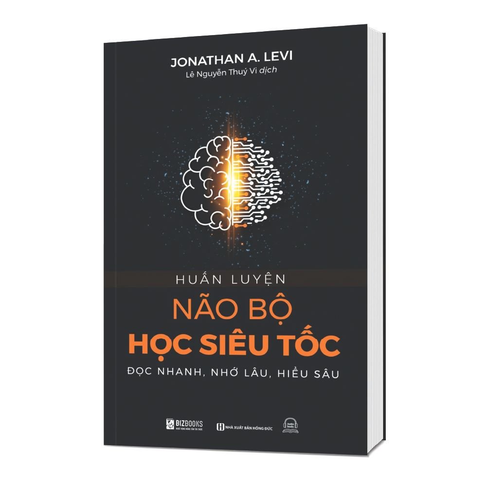  Huấn luyện não bộ học siêu tốc: Đọc nhanh, nhớ lâu, hiểu sâu 