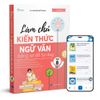  Làm chủ kiến thức Ngữ Văn bằng sơ đồ tư duy - Lớp 8 tập 1 