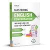  Mastering English Conversation - 180 ngày làm chủ giao tiếp tiếng Anh 