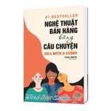  Nghệ thuật bán hàng bằng câu chuyện 