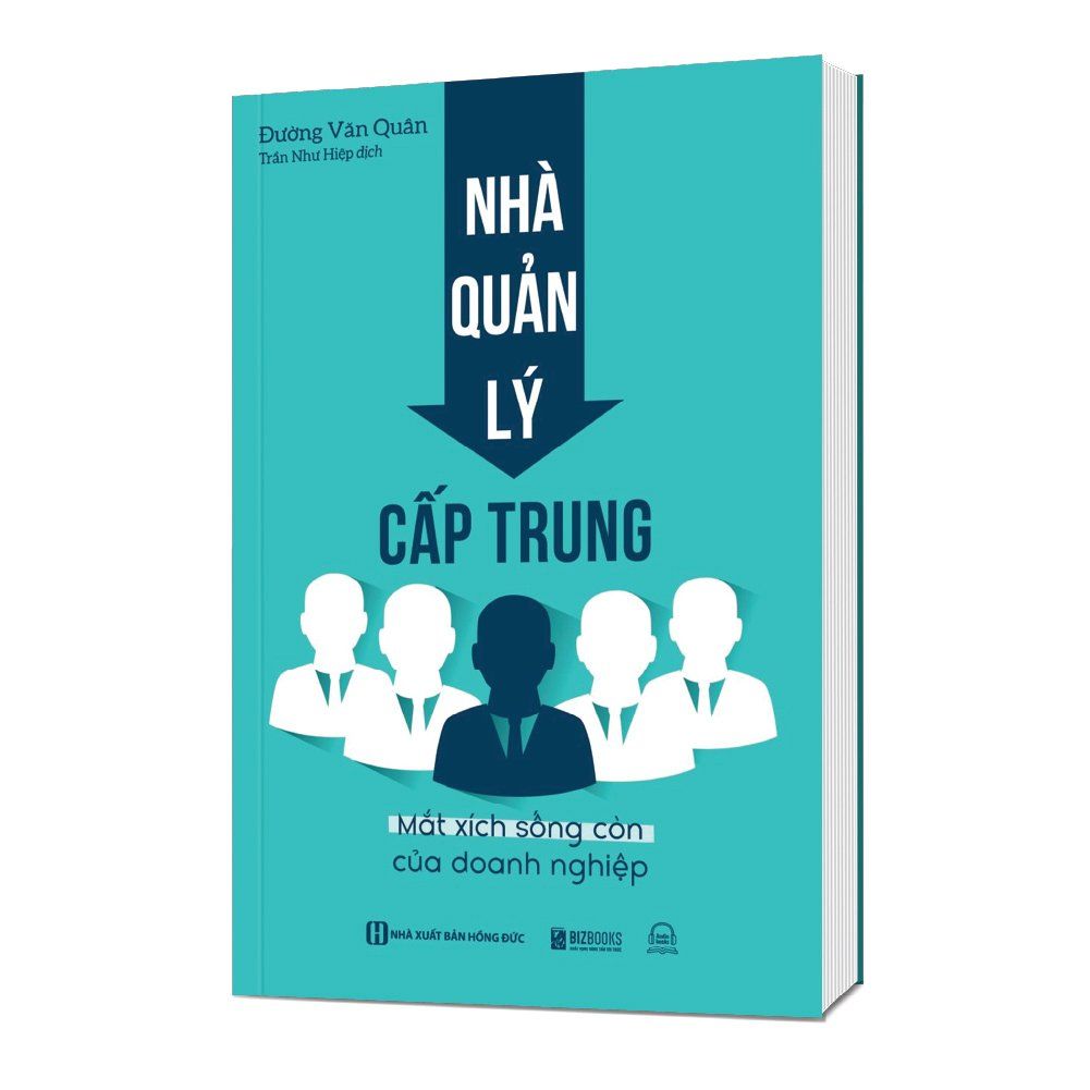  Nhà quản lý cấp trung: Mắt xích sống còn của doanh nghiệp 