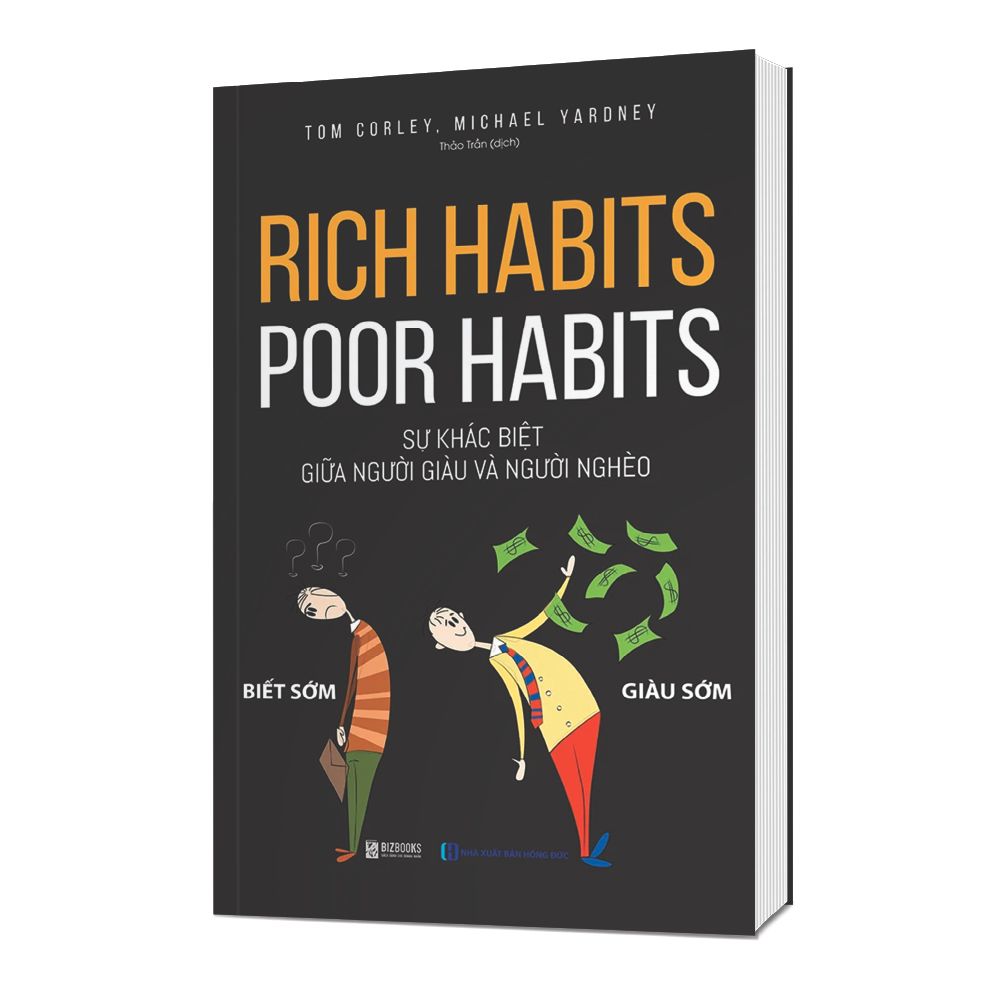  Rich habits, poor habits: Sự khác biệt giữa người giàu và người nghèo 