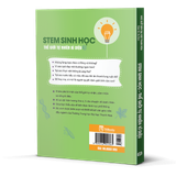  STEM Sinh Học – Thế Giới Tự Nhiên Kỳ Diệu 