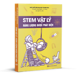  STEM Vật Lý – Năng Lượng Được Phát Hiện 