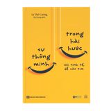  Sự thông minh trong hài hước: Nói tinh tế, dễ vào tim 