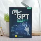  [Sách mới] Chat GPT từ A đến Z trong một ngày 