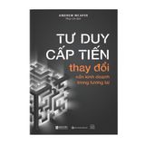  Tư duy cấp tiến thay đổi nền kinh doanh trong tương lai 