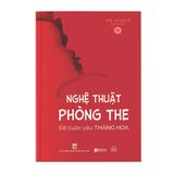  Nghệ thuật phòng the: Để cuộc yêu thăng hoa và đạt khoái cực 
