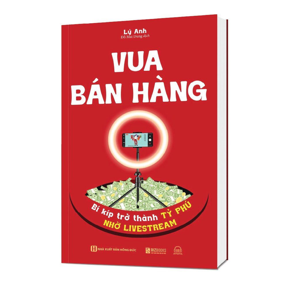  Vua bán hàng - Bí kíp trở thành tỷ phú nhờ livestream 