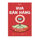 Vua bán hàng - Bí kíp trở thành tỷ phú nhờ livestream 