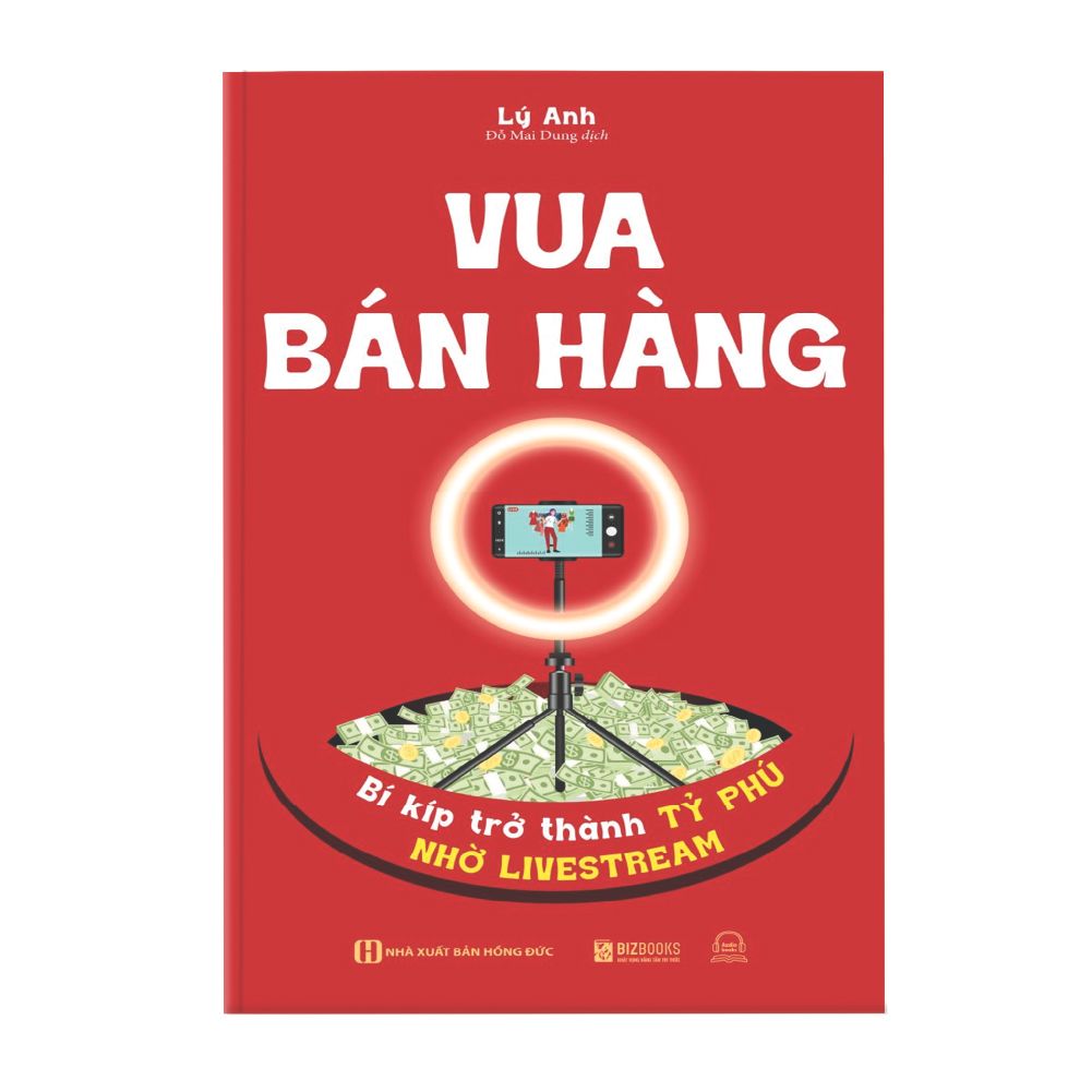  Vua bán hàng - Bí kíp trở thành tỷ phú nhờ livestream 