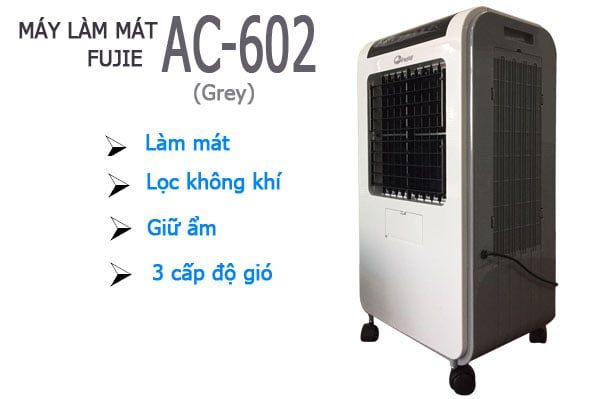 Máy làm mát FujiE AC-602Grey làm mát bằng nước không phun sương không ẩm ướt giảm từ 5-10oC