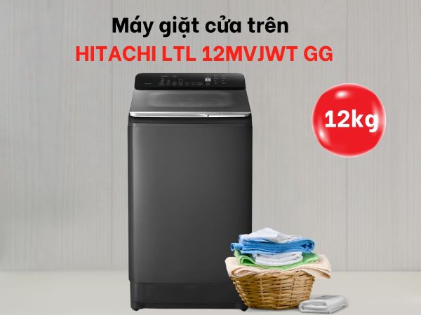 Máy giặt Hitachi LTL 12MVJWT GG 12kg