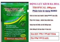 TROPICAL 100gam:  Kích ra hoa, phá miên trạng sầu riêng, chanh, bưởi , xoài, nhãn, chôm chôm, thanh long, cà phê, tiêu ...
