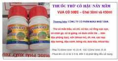 Vua Cỏ 50EC 100ml và 450ml:  trừ Cỏ hậu nảy mầm, cỏ Màu, mần trâu, cỏ chỉ, cỏ túc, lồng vực cạn, cỏ chân gà, cỏ lá gừng.