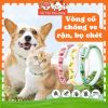 Vòng cổ chống ve rận, bọ chét cho Chó mèo, thành phần thiên nhiên