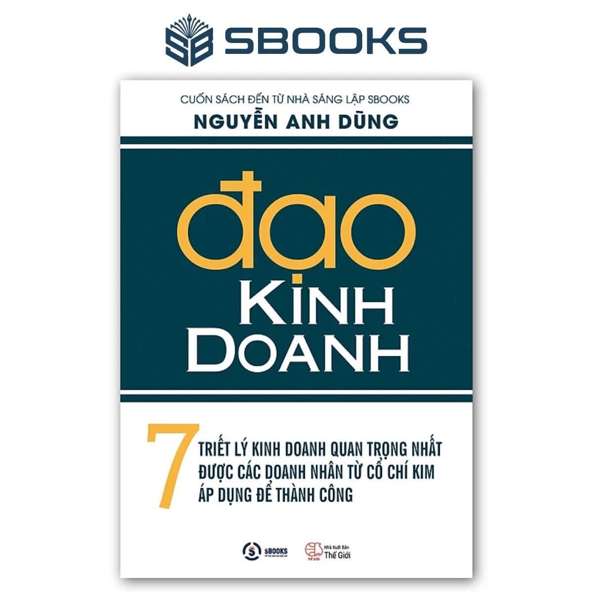  Sách - Đạo Kinh Doanh (Nguyễn Anh Dũng) - Sách kinh doanh hay nên đọc - sách Sbooks chính hãng 