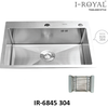 Chậu rửa chén Inox 304 đúc I-Royal IR-6845 1 hộc + vòi I-6006