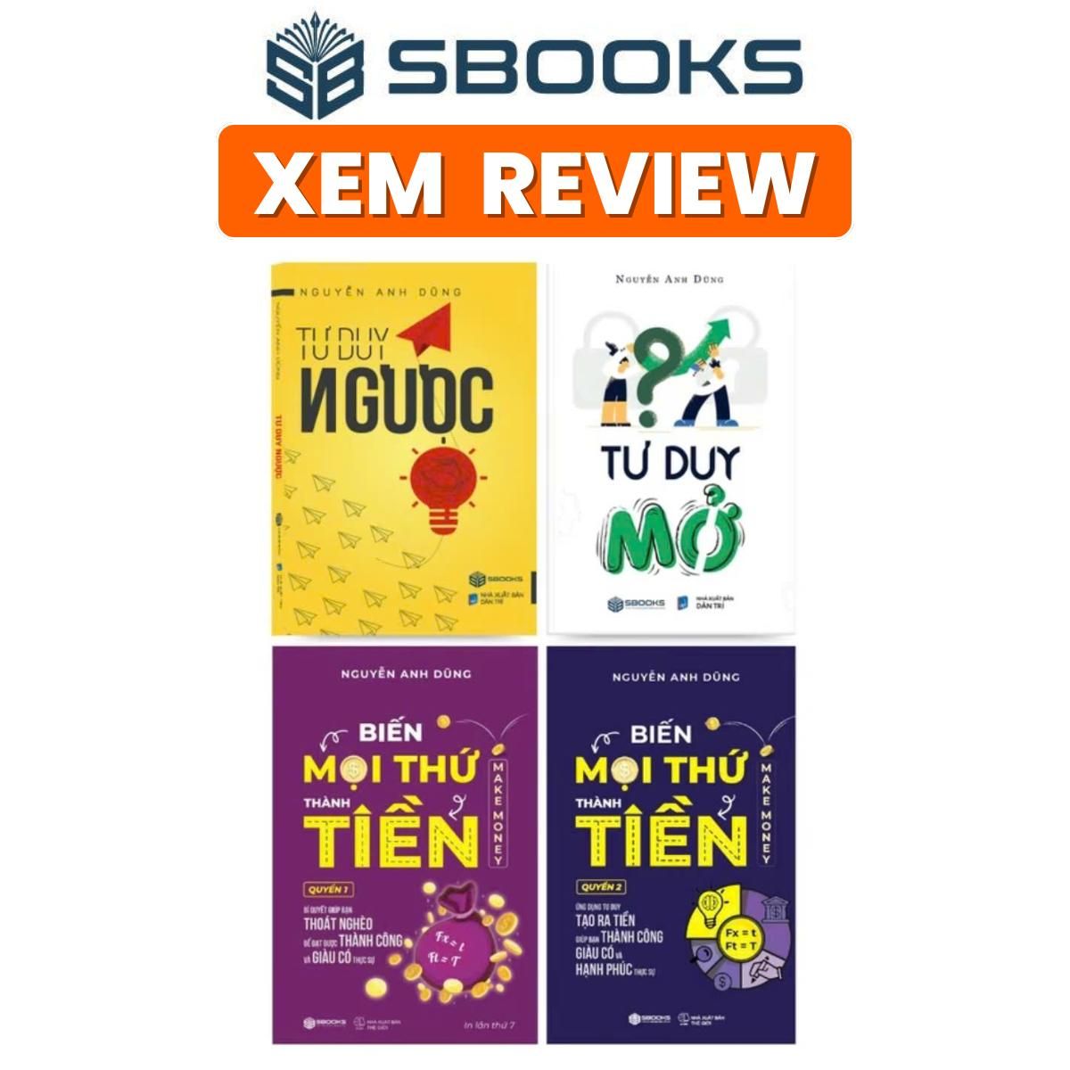  Sách - Combo 4 cuốn: Tư Duy Ngược + Tư Duy Mở + Biến Mọi Thứ Thành Tiền (Quyển 1+2) - Sách Sbooks Chính Hãng 