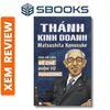 Thánh Kinh Doanh Matsushita Konosuke,Cha đẻ của đế chế điện tử Panasonic,Sách phát triển tư duy nên đọc .