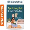 Mẹ thông thái, con hiền tài,Sách tâm lý giáo dục gia đình nên đọc