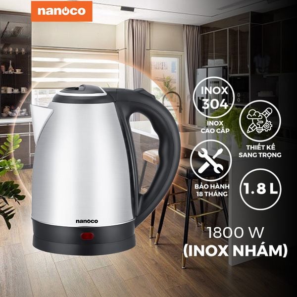 Bình đun siêu tốc inox 304 Nanoco model NKT1886/ NKT1887 dung tích 1.8 lít (có đèn LED chỉ báo sôi)