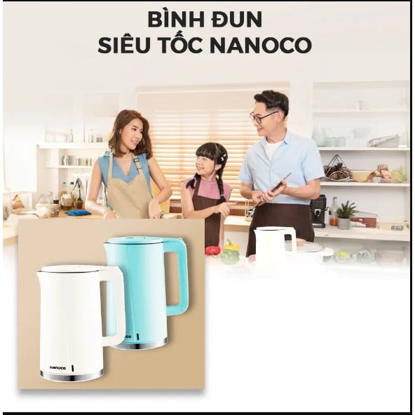 Bình đun siêu tốc 2 lớp Nanoco model NKT1718BE/NKT1718G (dung tích 1.7 lít, màu begie, màu xanh)