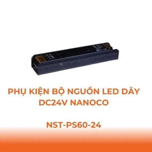 Nguồn tổ ong Nanoco dùng cho LED dây trong nhà Max 60W/150W