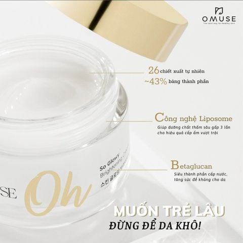 Kem dưỡng trắng da mặt dưỡng ẩm sâu và hỗ trợ giảm thâm mụn OMUSE Oh So Glowy Brightening Cream 50g