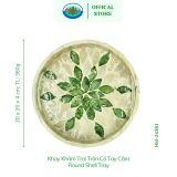  Khay Khảm Trai Tròn Có Tay Cầm Ohiama Round Shell Tray With Handless HM-24361 Đựng Đồ Ăn, Trang Trí 